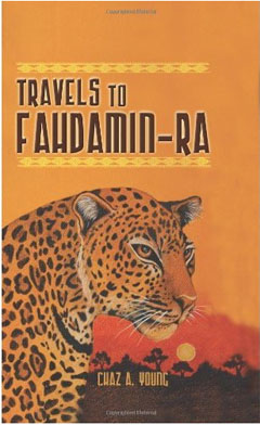 Travels To Fahdamin-Ra by Chaz Young