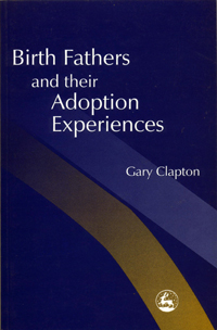 Fathers And Their Adoption Experiences - Gary Clapton