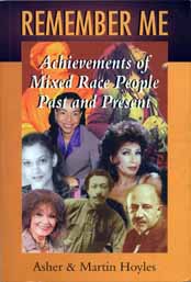 Remember Me Achievements Of Mixed-Race People Past And Present - Asher & Martin Hoyles